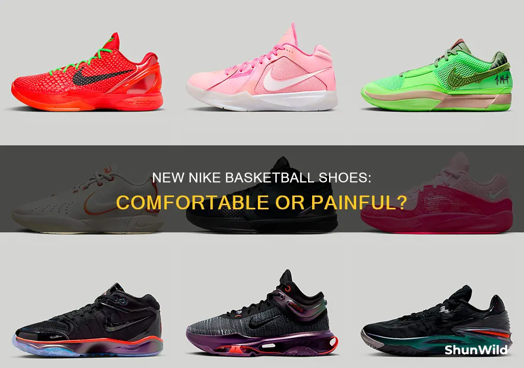 do new nike basketball shoes hurt