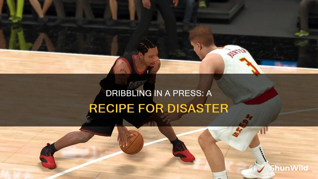 do not dribble during a basketball press