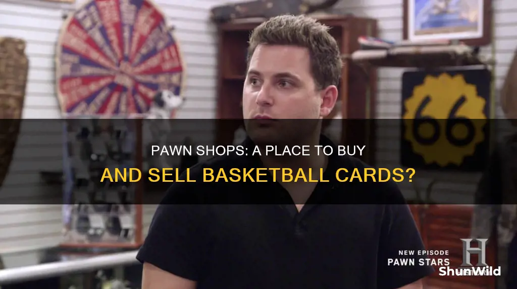 do pawn shops buy basketball cards