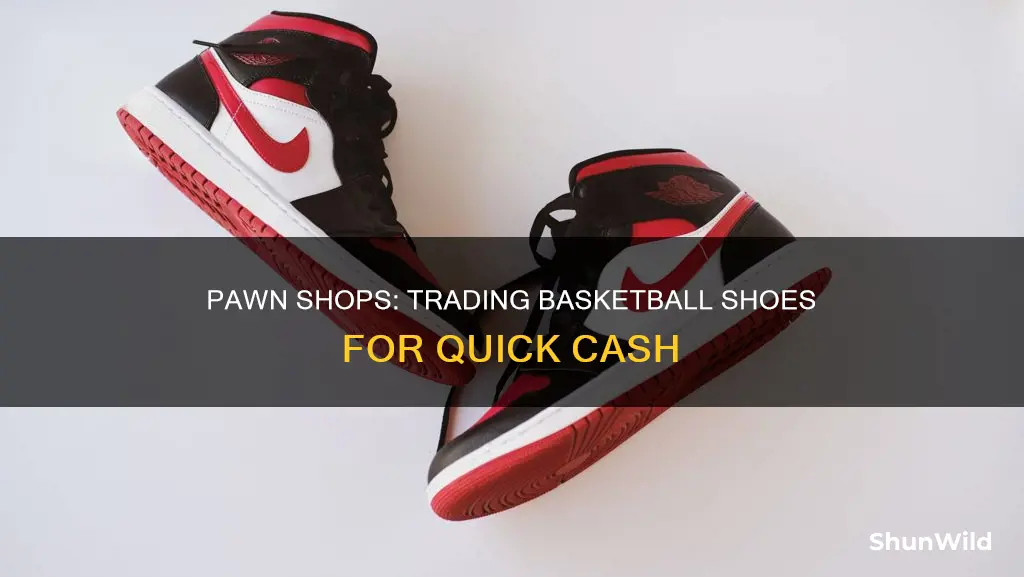 do pawn shops take basketball shoes