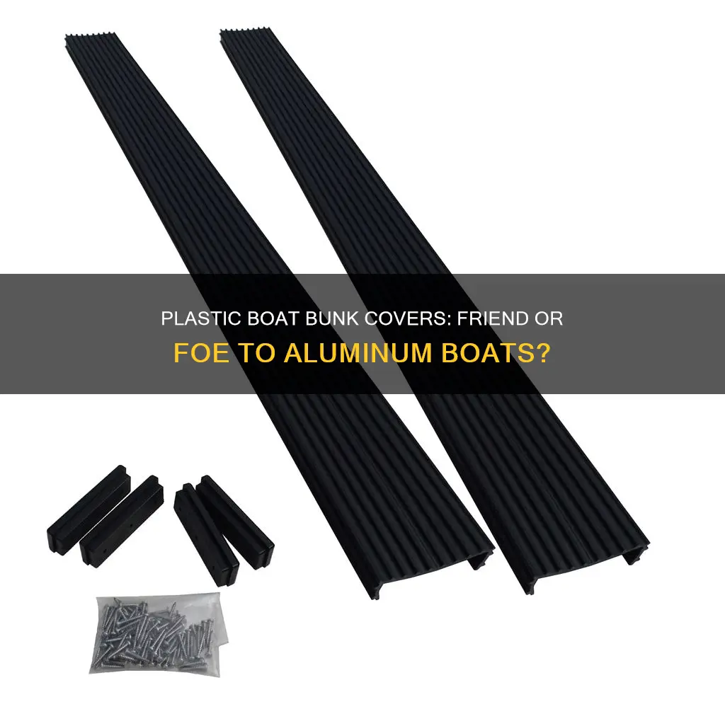 do plastic boat bunk covers damage bottom of aluminum boat