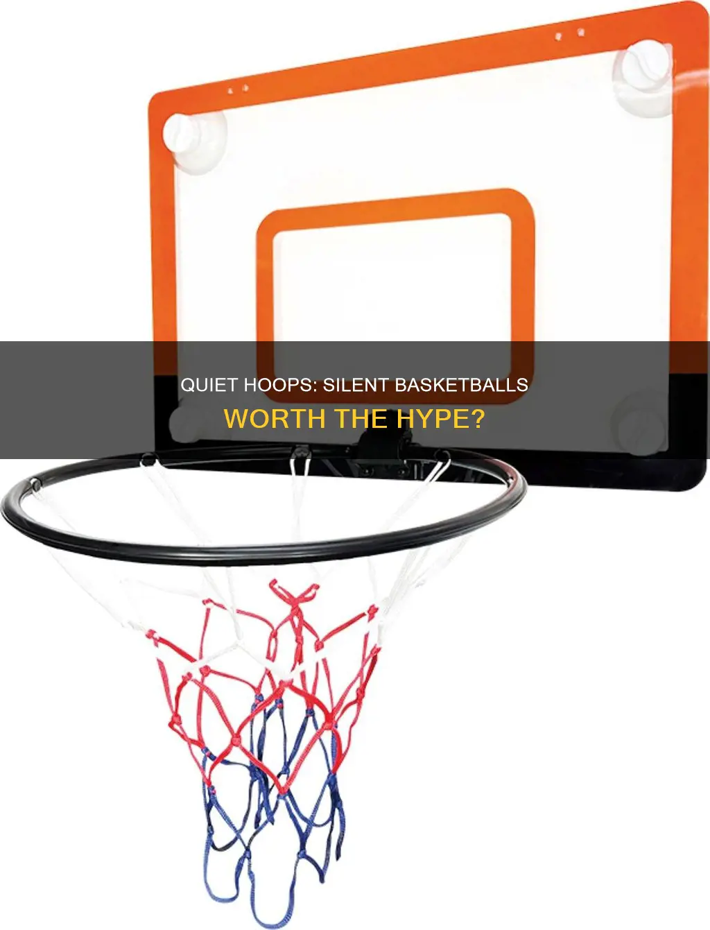 do silent basketballs work