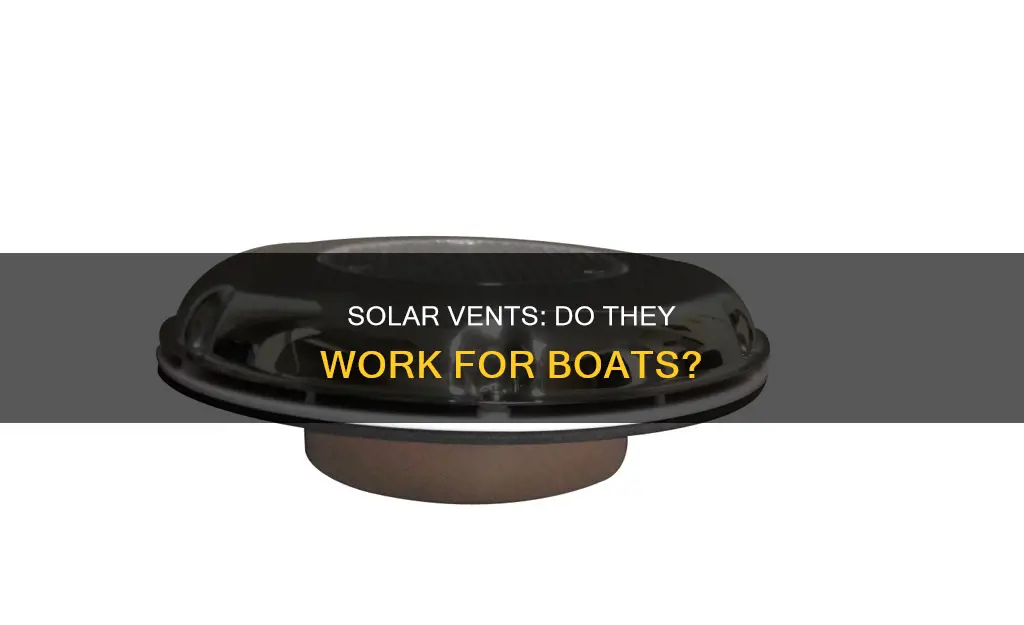 do solor vents work boat