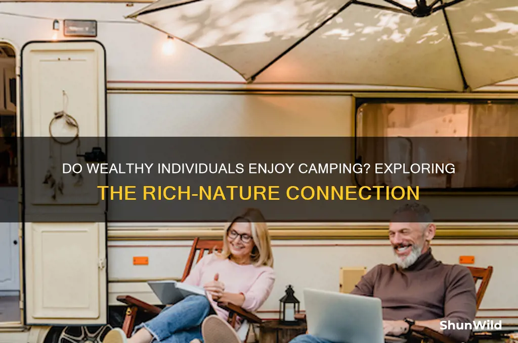 do the rich like camping