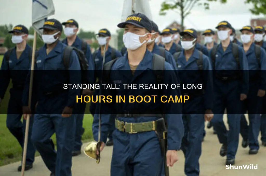 do they make you stand for hours in boot camp