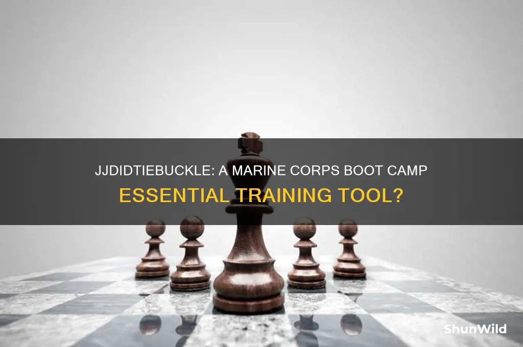 do they teach jjdidtiebuckle in marine corps boot camp