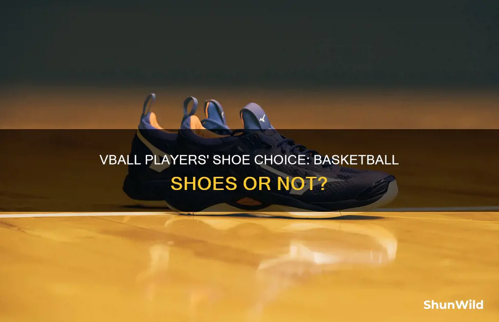 do vball players use basketball shoes
