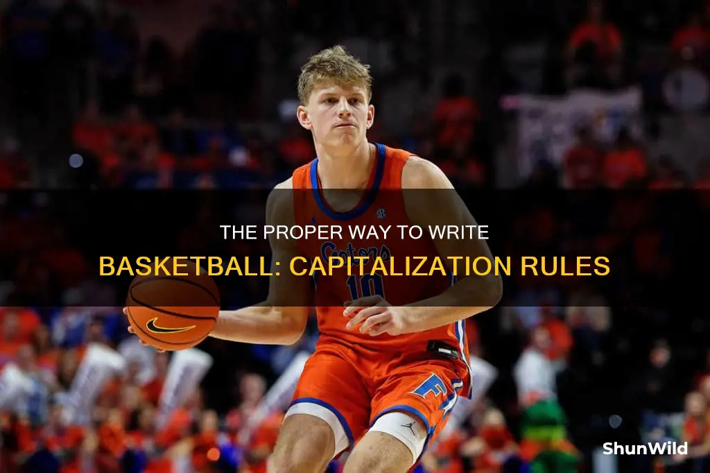 do we capitaoize basketball