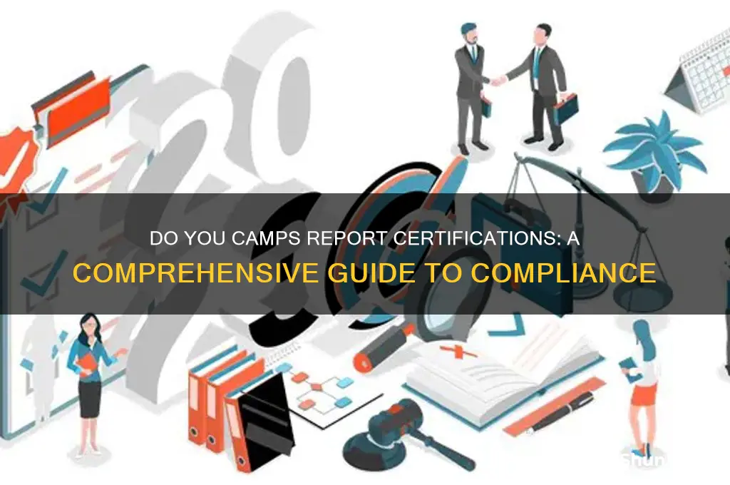 do you camps report certificatoins