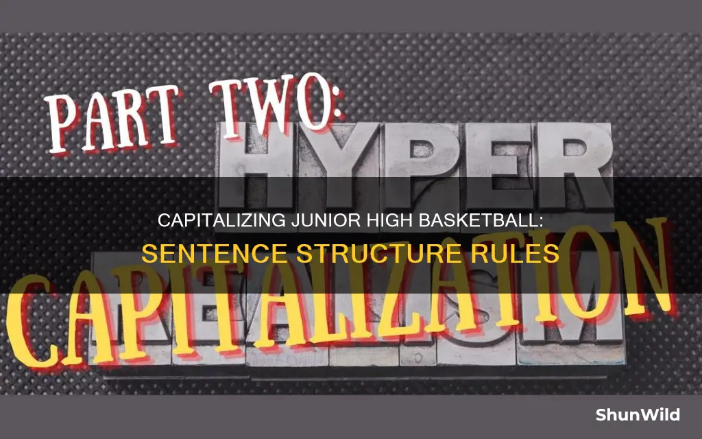 do you capitalize junior high basketball in a sentence