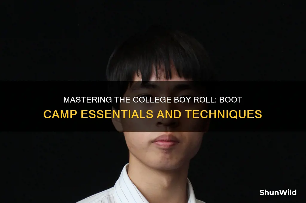 do you do a college boy roll in boot camp