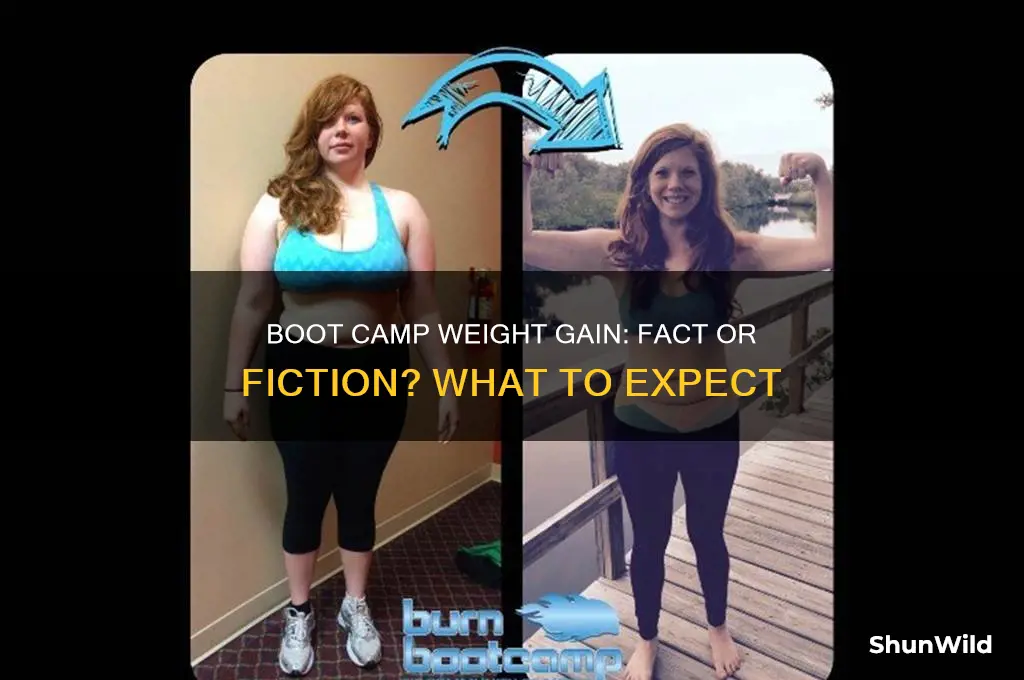 do you gain weight in boot camp