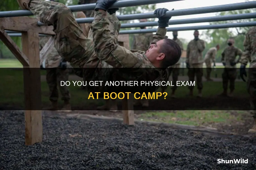 do you get another physical at boot camp