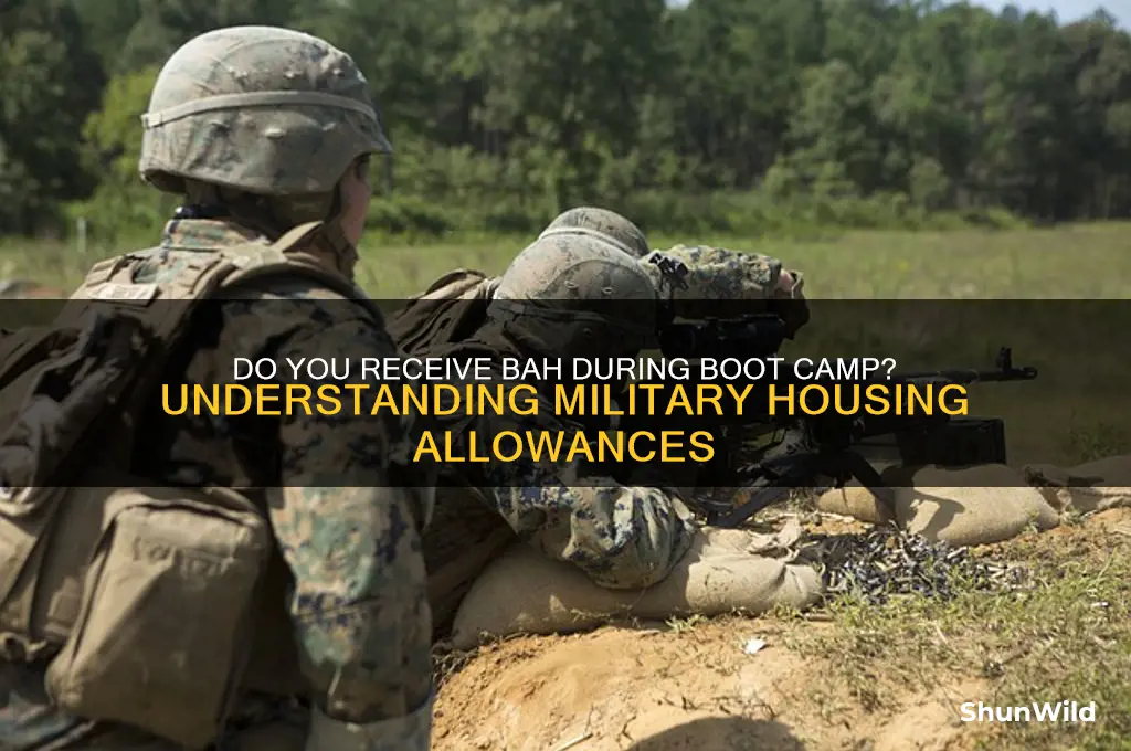 do you get bah in boot camp