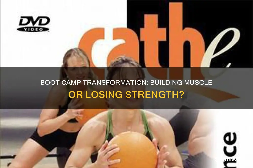 do you get jacked or loose muscle in boot camp