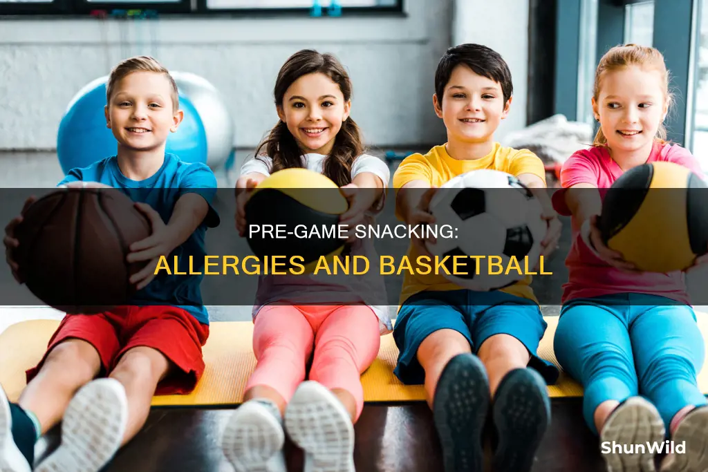 do you grt allergies eating before basketball