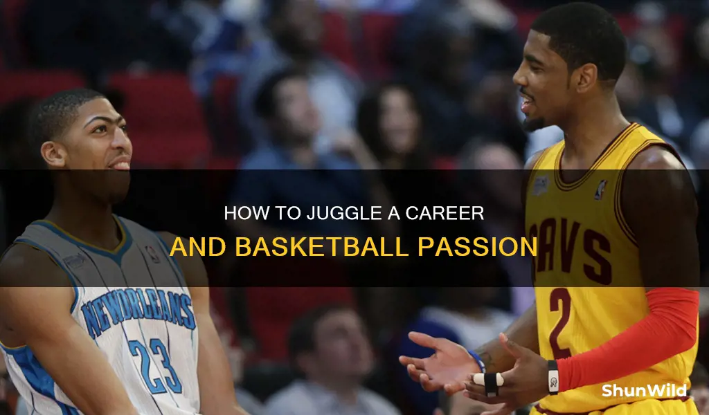 do you have a career before he start basketball