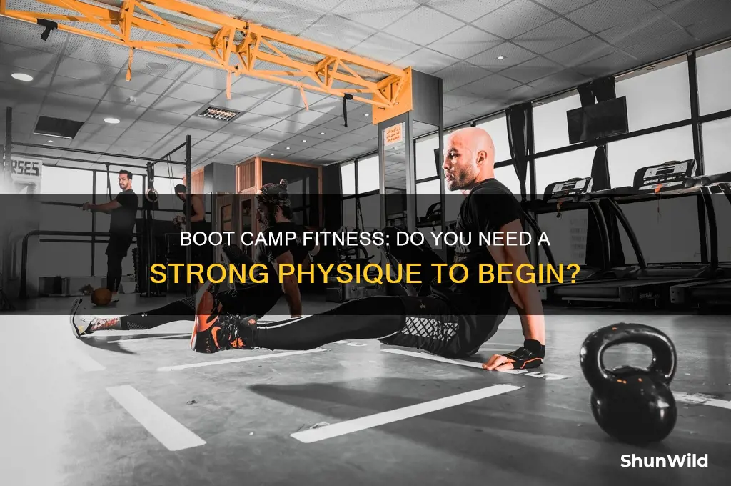 do you have to be well built for boot camp