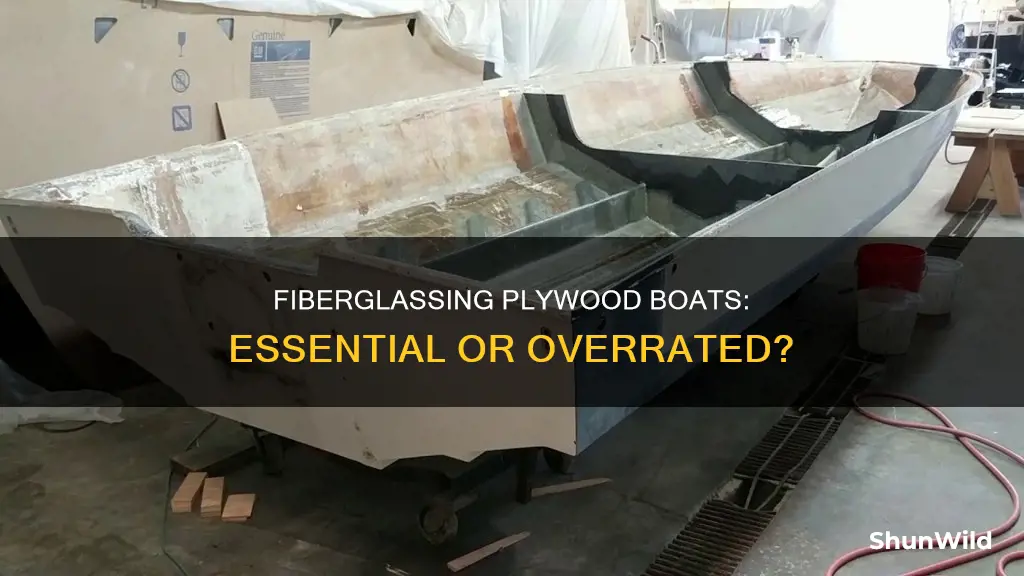 do you have to fiberglass a plywood boat