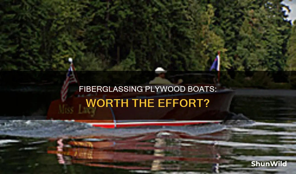 do you have to fiberglass a plywood boat