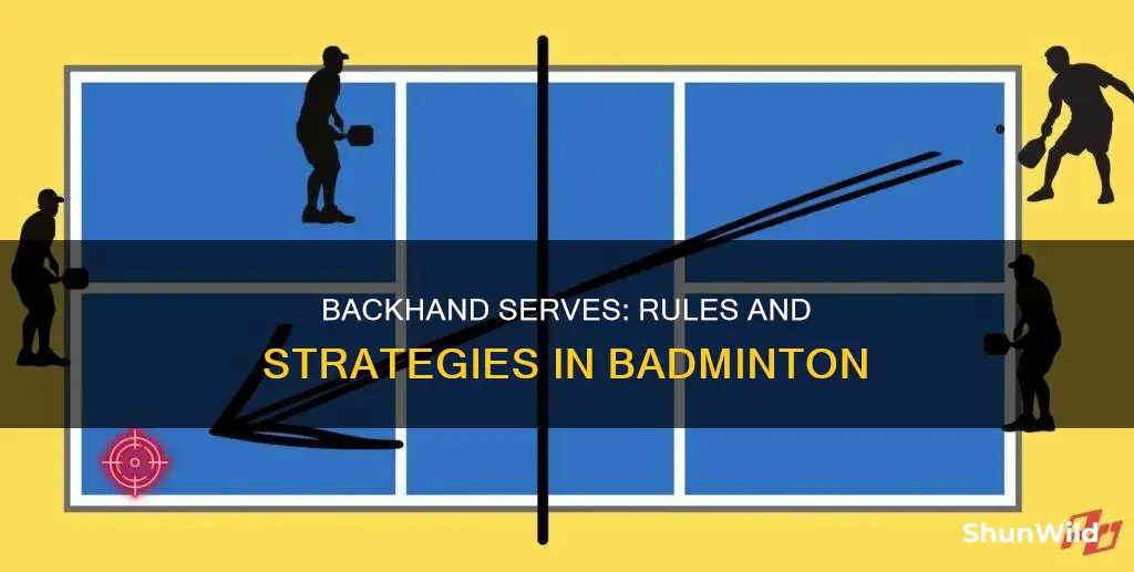 do you have to serve backhand in badminton