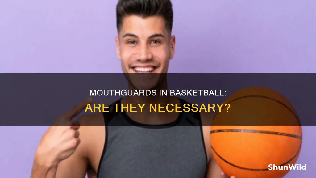 do you have to wear a mouthguard in basketball