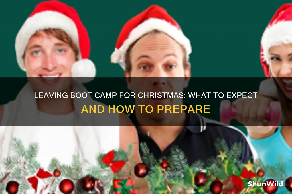 do you leave boot camp for christmas