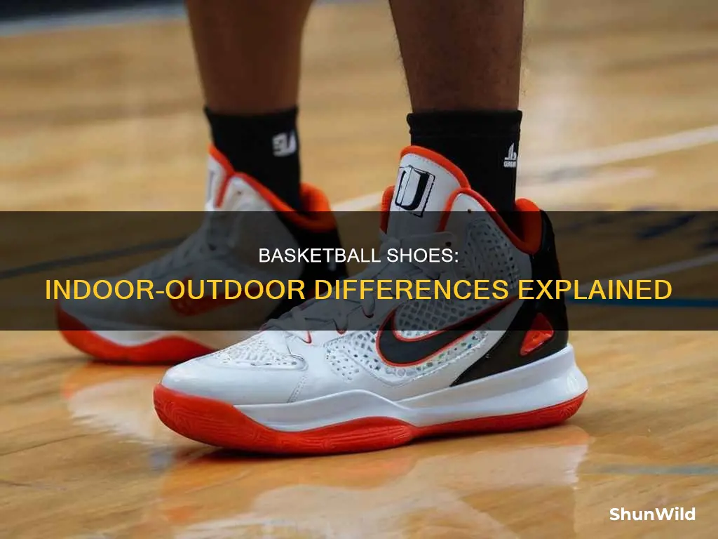 do you use different basketball shoes indoors and outdoors