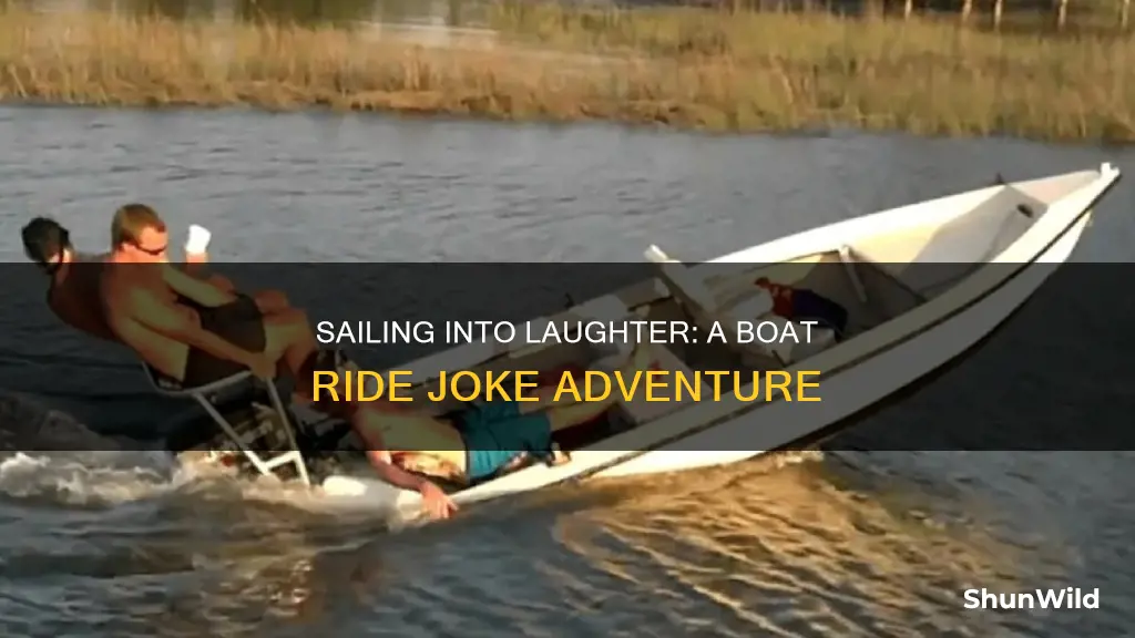 do you want to go for a boat ride joke