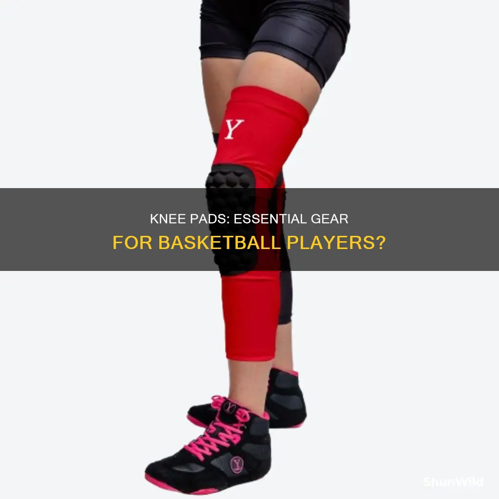 do you wear knee pads in basketball