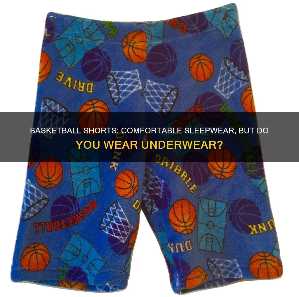 do you wear underwear under basketball shorts to bed