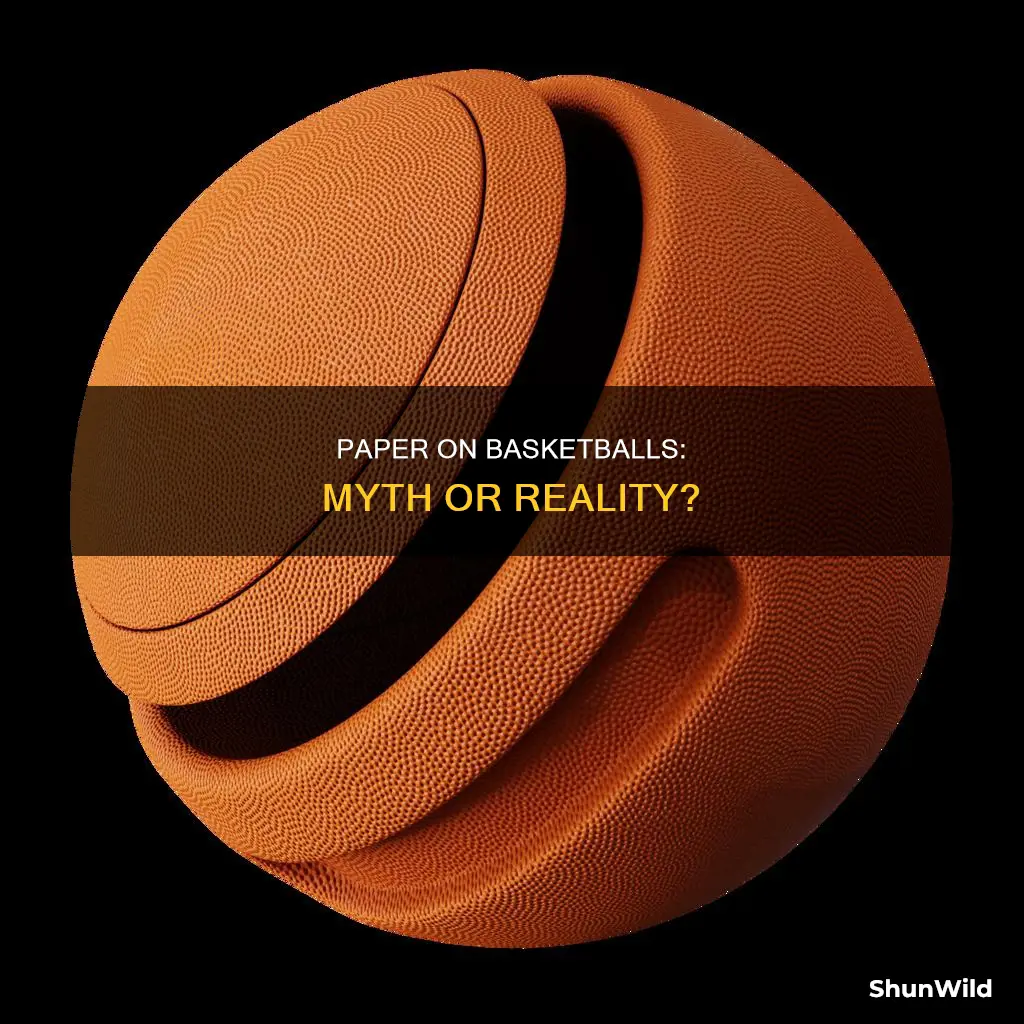 does a basketball have paper on it