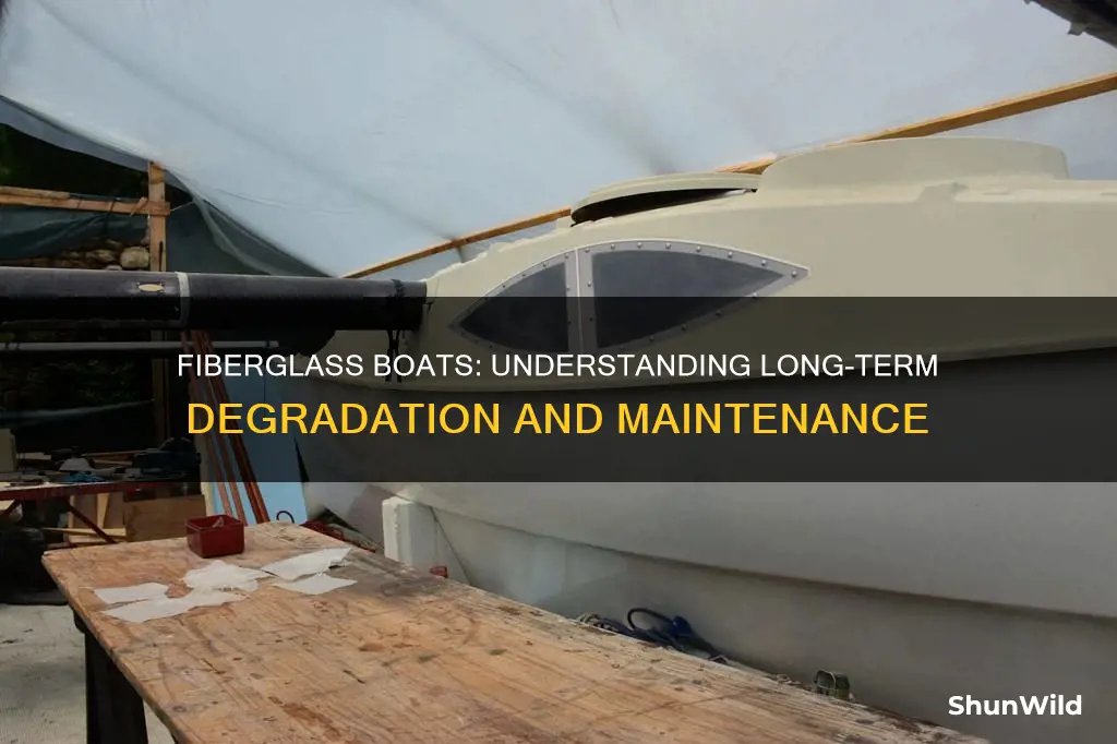 does a fiberglass boat degrade over time