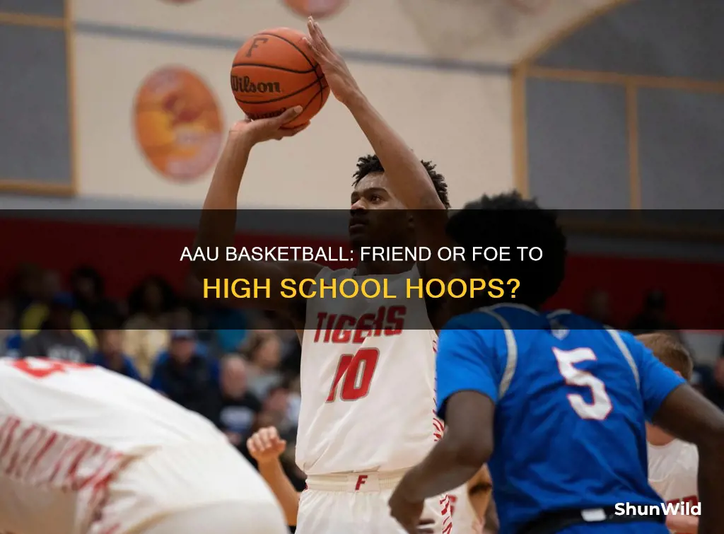 does aau basketball affect high school basketball