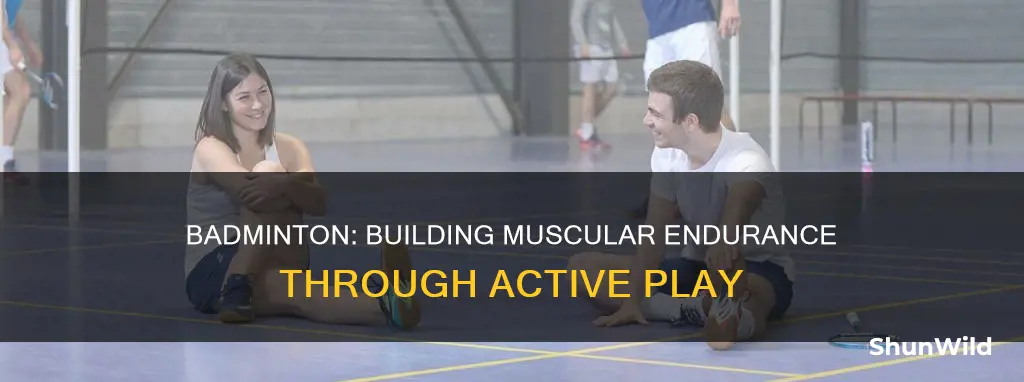 does active participation in badminton help muscular endurance