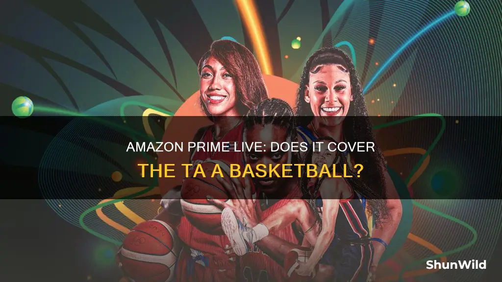 does amazon prime offer live in ta a basketball