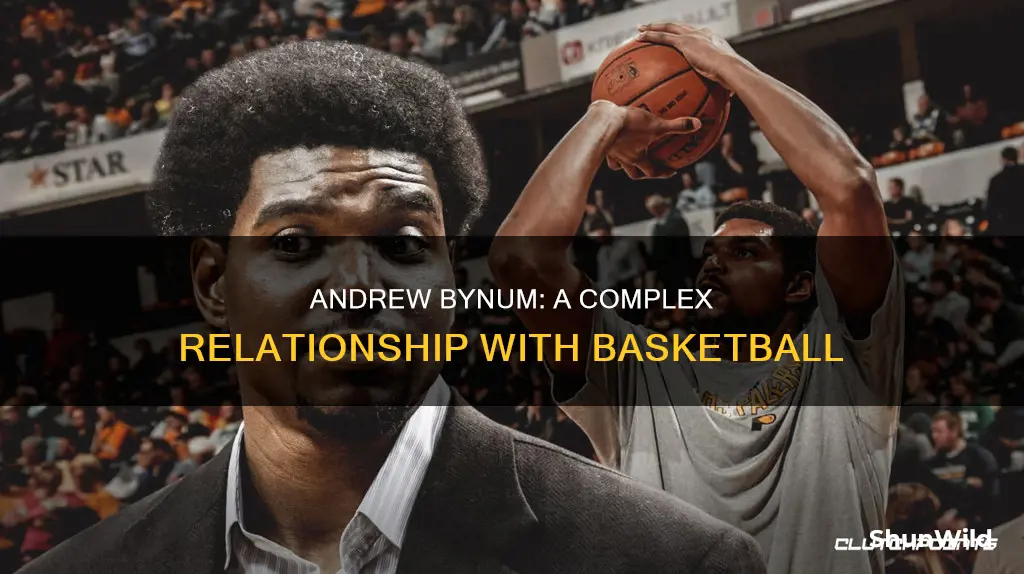 does andrew bynum love basketball