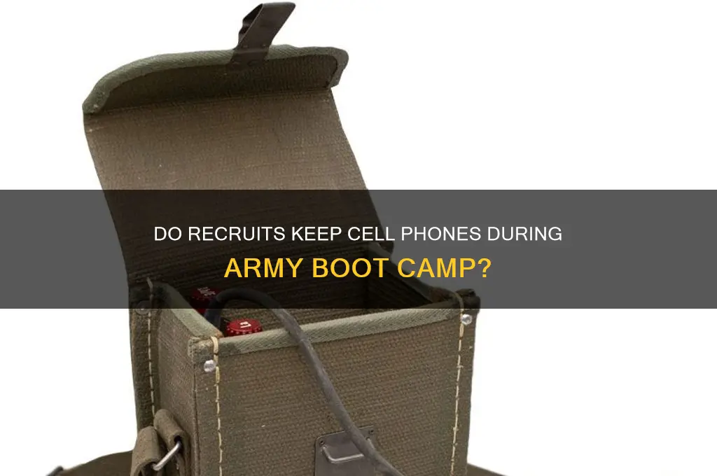 does army getcell phones at boot camp