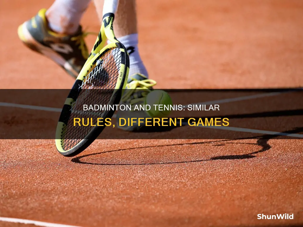 does badminton have same rules as tenis