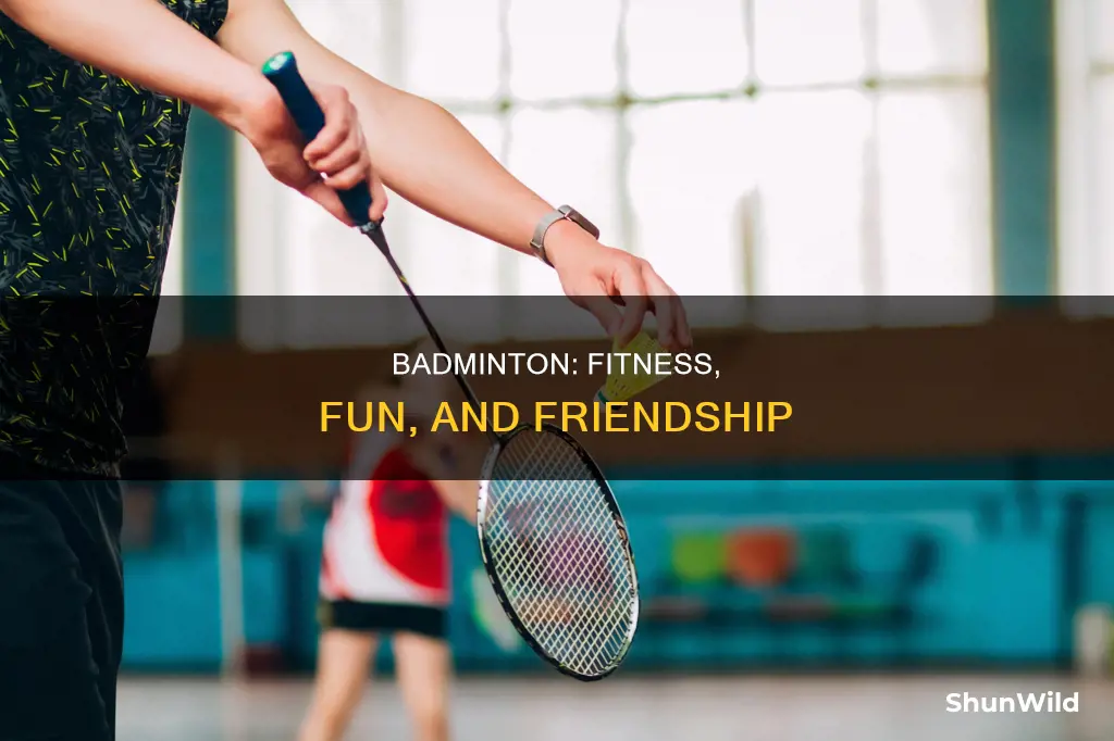 does badminton make you fit