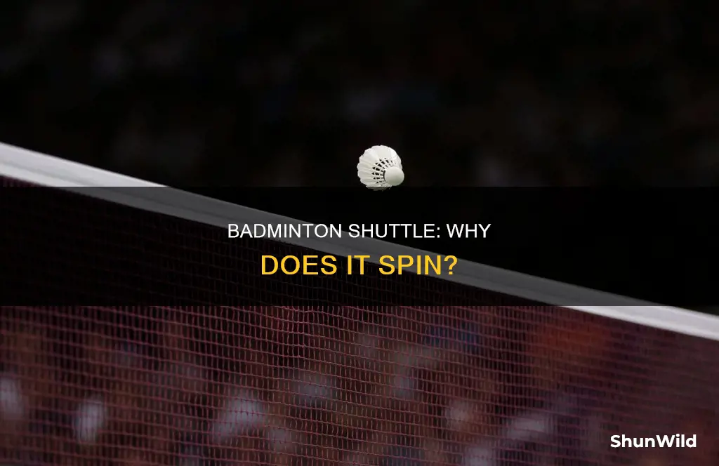does badminton shuttle spins in mid air