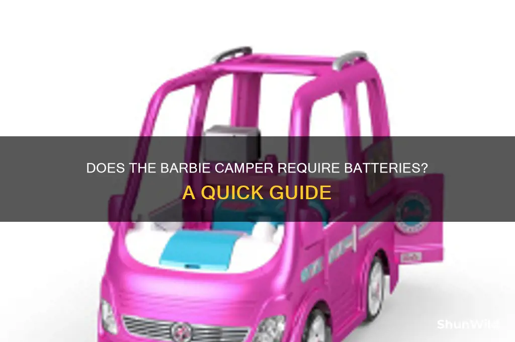 does barbie camper need batteries