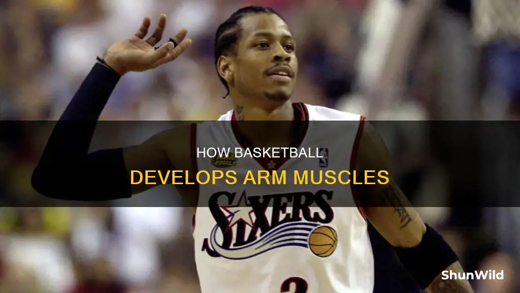 does basketball build arm muscle