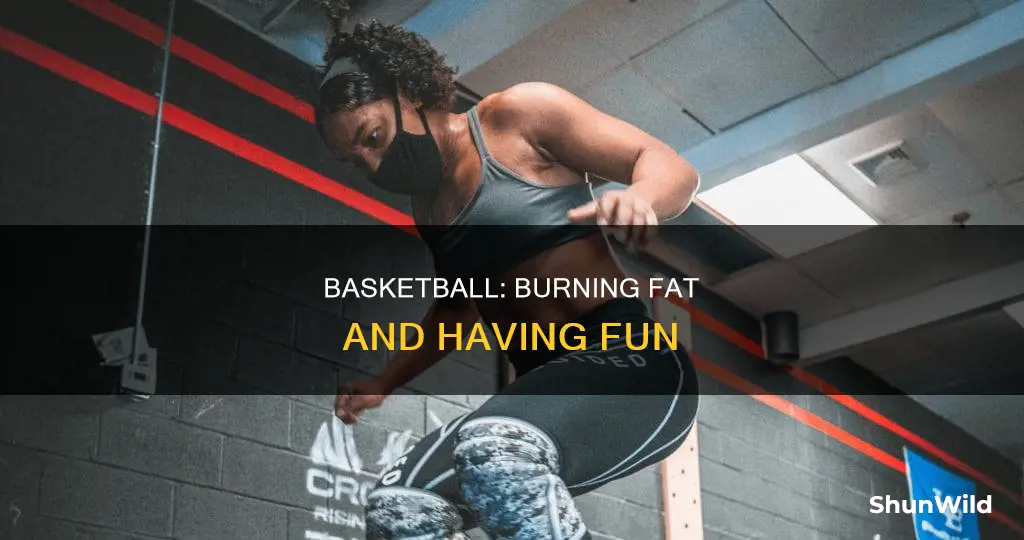 does basketball burn fat