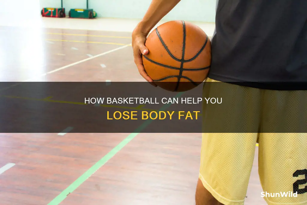 does basketball help lose body fat