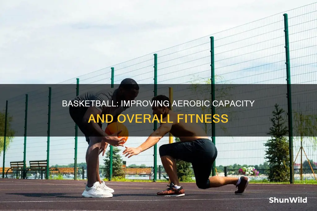 does basketball improve aerobic capacity
