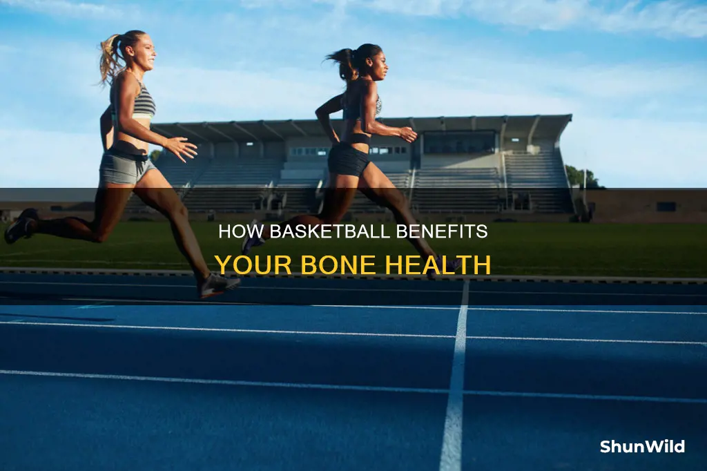 does basketball strengthen your bones