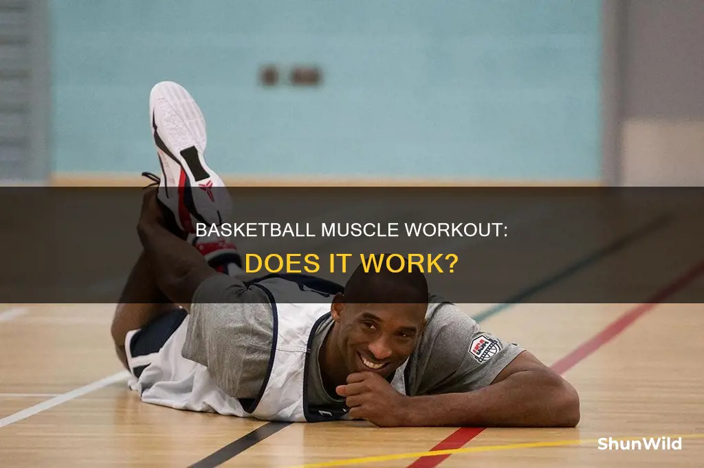 does basketball work on muscles