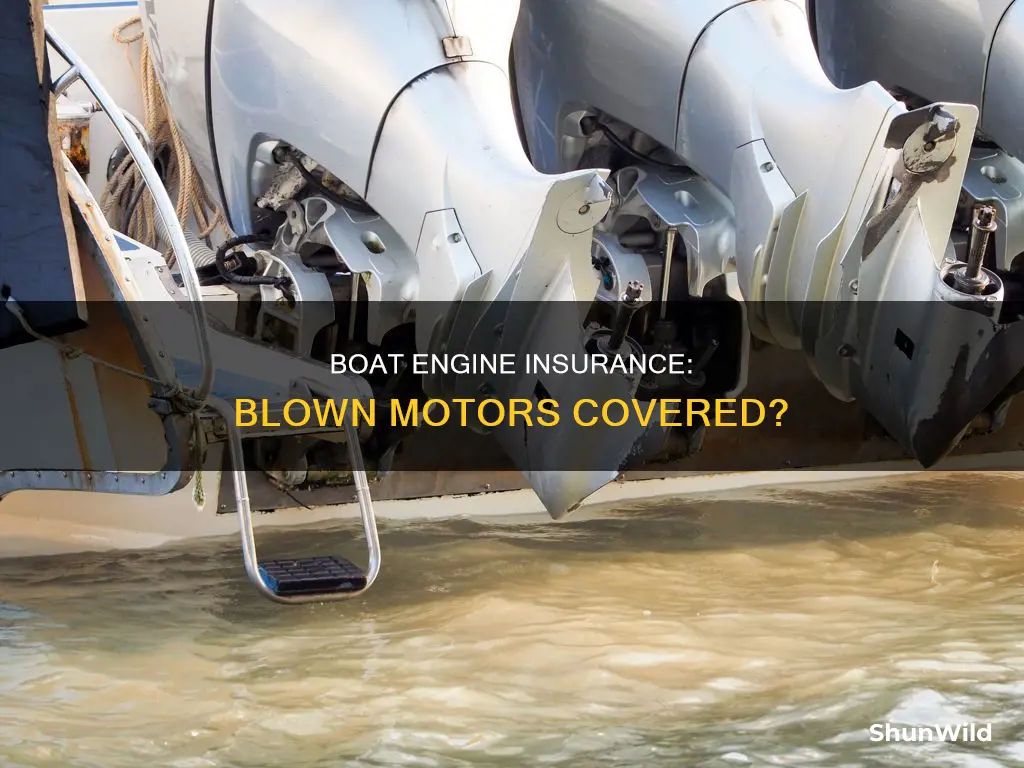 does boat insurance cover a blown engine