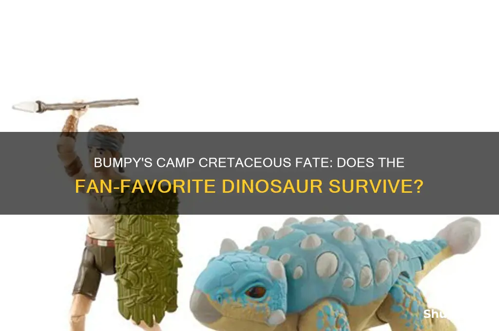 does bumpy survive camp cretaceous